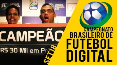 FINAL CAMPEONATO BRASILEIRO DE FUTEBOL DIGITAL - PES 2018 - CBFDV