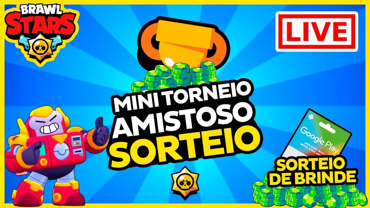  BRAWL STARS AO VIVO MINI TORNEIO PREMIADO AMISTOSO SORTEIO DE 