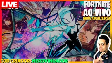 🔴FORTNITE LIVE | ATUALIZAÇÃO | FORTNITE AO VIVO | CREATOR CODE 'NERDVINGADOR' #ad