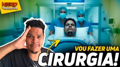 INFELIZMENTE TENHO QUE FAZER ESTA CIRURGIA! | ‹ Nerd Vingador ›