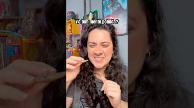 Vc tem mente poluída?